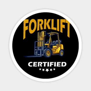 Forklift Certified - Forklift Driver Forklift Operator Magnet